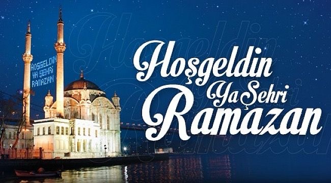 11 Ayın sultanı Ramazan başlıyor.