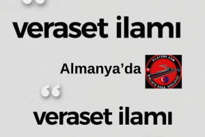 Almanya’da veraset ilamı nasıl çıkartılır